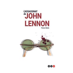 Serial killers : l'assasinat de John Lennon