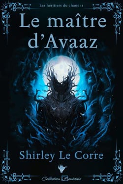 Les héritiers du chaos Tome 2 : Le maître d'Avaaz