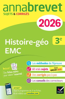 Annabrevet Tome 4 : Histoire-géographie EMC - 3e - Sujets corrigés & méthodes pour réussir son brevet (édition 2026)