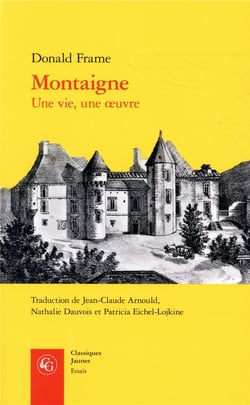 Montaigne - une vie une oeuvre 1533-1592