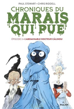 Chroniques du marais qui pue Tome 3 : l'abominable docteur Câlinou
