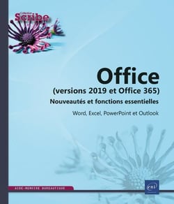 Office (versions 2019 et office 365) : nouveautés et fonctions essentielles - word, excel, powerpoint et outlook