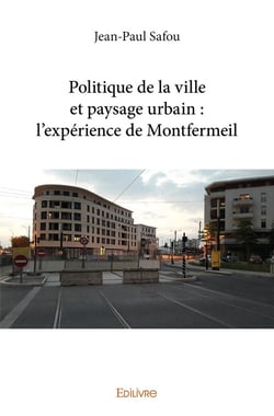 Politique de la ville et paysage urbain : l experience de montfermeil