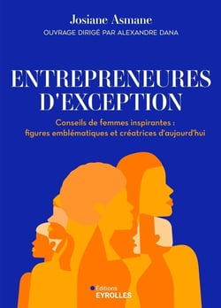 Entrepreneures d'exception : Conseils de femmes inspirantes : figures emblématiques et créatrices d'aujourd'hui