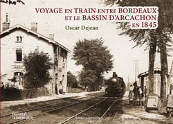 Voyage en train entre Bordeaux et le Bassin d'Arcachon en 1845