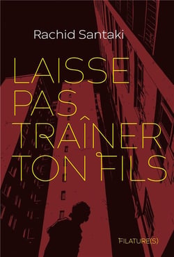 Laisse pas trainer ton fils
