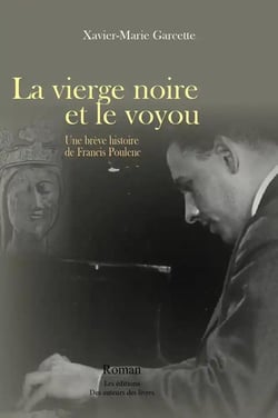 La vierge noire et le voyou : Une brève histoire de Francis Poulenc