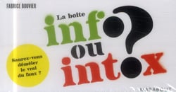La boîte info ou intox ?