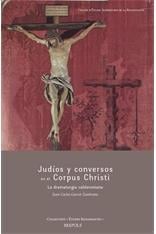 Études renaissantes Tome 10 : Judíos y conversos en el Corpus Christi: la dramaturgia calderoniana
