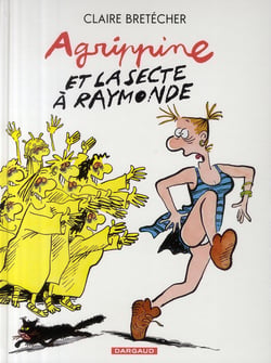 Agrippine Tome 6 : Agrippine et la secte à Raymonde