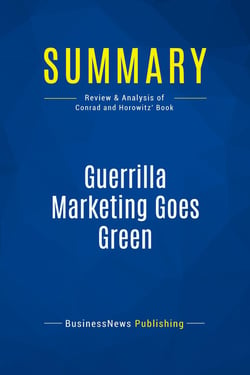 Summary: Guerrilla Marketing Goes Green : Review and Analysis of Conrad and Horowitz' Book