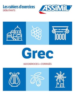 Grec Débutants (cahier d'exercices) : 160 exercices + corrigés