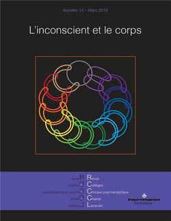 Revue des collèges cliniques du champ lacanien : l'inconscient et le corps - n°14