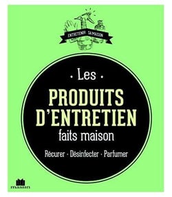 Les produits d'entretien faits maison - récurer, désinfecter, parfumer