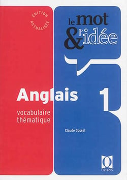 Le mot et l'idée : anglais 1