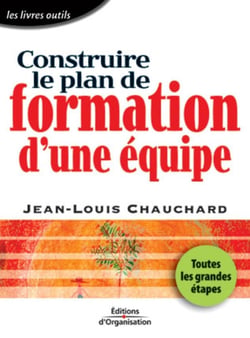Construire le plan de formation d'une équipe : Toutes les grandes étapes - Les livres outils