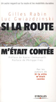 Si la route m'était contée... - un autre regard sur la route et les mobilités durables