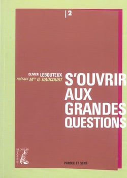 S'OUVRIR AUX GRANDES QUESTIONS