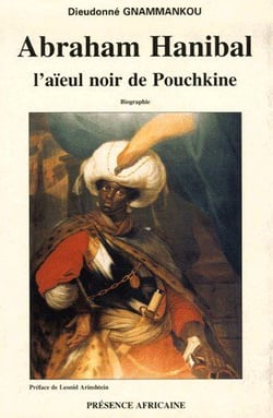 Abraham hanibal l'aïeul noir de pouchkine