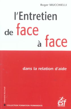 L'entretien de face a face - dans la relation d'aide