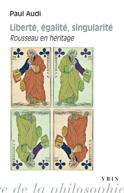 Liberté, égalité, singularité : Rousseau en héritage
