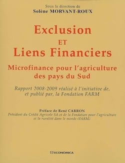 Exclusion et liens financiers rapport - microfinance pour l'agriculture des pays du sud
