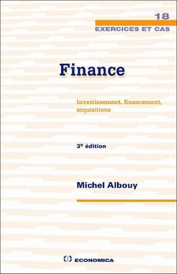 Finance - investissement, financement, acquisitions (3e édition)