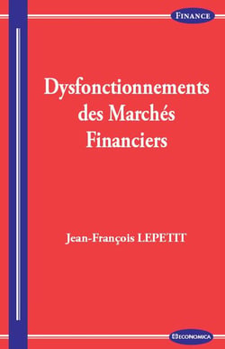 DYSFONCTIONNEMENTS DES MARCHES FINANCIERS