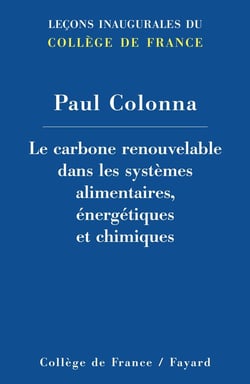 LE CARBONE RENOUVELABLE DANS LES SYSTEMES ALIMENTAIRES, ENERGETIQUES ET CHIMIQUES