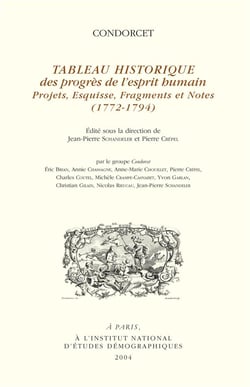 Tableau historique des progrès de l'esprit humain - projets, esquisse, fragments et notes, 1772-1794