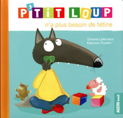 P'tit Loup n'a plus besoin de tétine