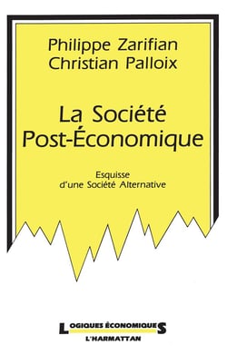 La société post-économique - esquisse d'une société alternative