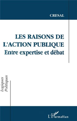 Les raisons de l'action publique : Entre expertise et débat