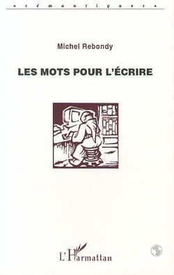 Les mots pour l'ecrire
