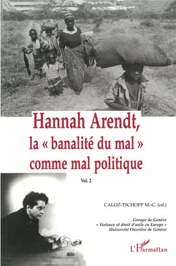 Hannah Arendt t.2 - la banalita du mal comme mal politique