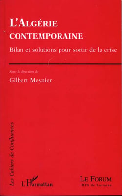 L'Algérie contemporaine - bilan et solutions pour sortir de la crise