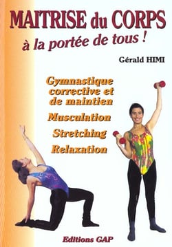 Maitrise du corps a la portee de tous