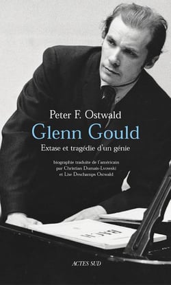 Glenn Gould - extase et tragédie d'un génie