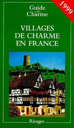 Guide des villages de charme en france 1999