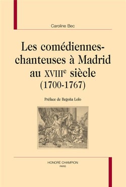 Les comédiennes-chanteuses à madrid au xviiie siècle