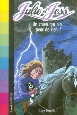 Julie et Jess Tome 3 : un chien qui n'a peur de rien !