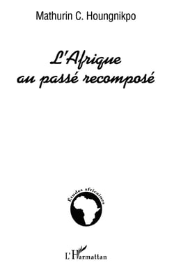 L'AFRIQUE AU PASSÉ RECOMPOSÉ