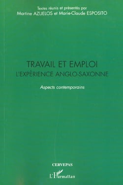 Travail et emploi - l'experience anglo-saxonne - aspects contemporains