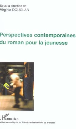 Perspectives contemporaines du roman pour la jeunesse