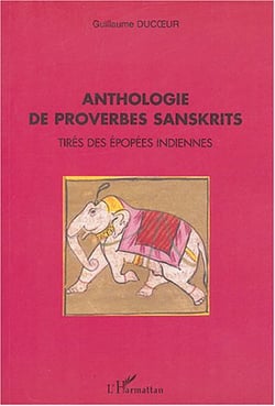 Anthologie de proverbes sanskrits : Tirés des épopées indiennes