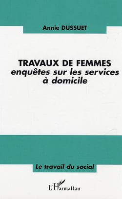 Travaux de femmes - enquetes sur les services a domicile