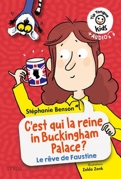 C'est qui la reine in Buckingham Palace ? le rêve de Faustine
