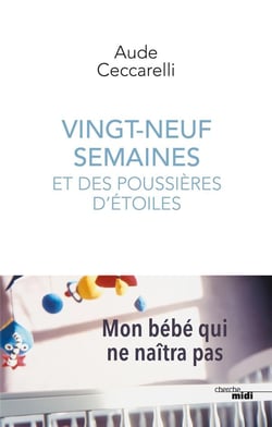Vingt-neuf semaines et des poussières d'étoiles