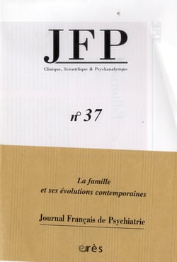 Journal français de psychiatrie : la famille et ses évolutions contemporaines