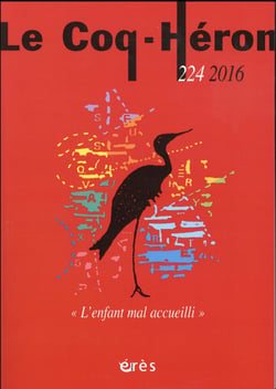 Revue le coq héron n.224 : l'enfant mal accueilli